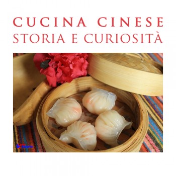 CUCINA CINESE: STORIA E CURIOSITA'