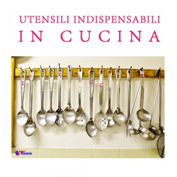 UTENSILI INDISPENSABILI IN CUCINA