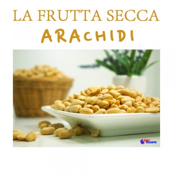 LA FRUTTA SECCA: ARACHIDI