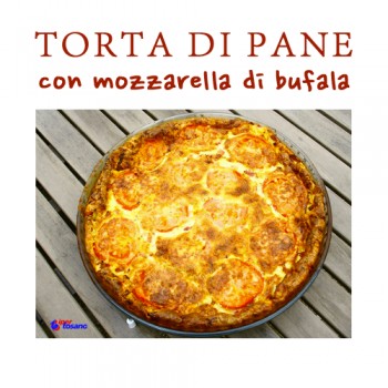 TORTA DI PANE CON MOZZARELLA DI BUFALA