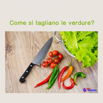 Come si tagliano le verdure?