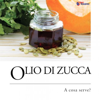 OLIO DI ZUCCA: A COSA SERVE?