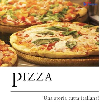 PIZZA: UNA STORIA TUTTA ITALIANA!