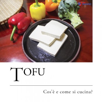 TOFU: COS'E' E COME SI CUCINA?