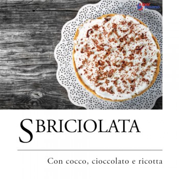 SBRICIOLATA CON COCCO, CIOCCOLATO E RICOTTA