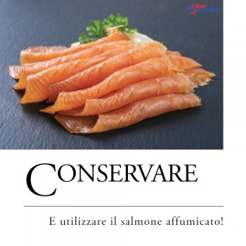 CONSERVARE E UTILIZZARE IL SALMONE AFFUMICATO