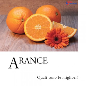 ARANCE: QUALI SONO LE MIGLIORI?