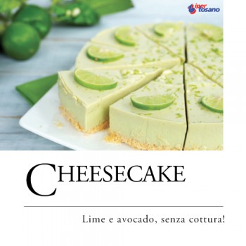 CHEESECAKE LIME E AVOCADO, SENZA COTTURA!