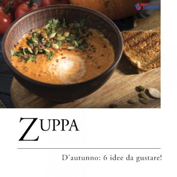 ZUPPA D'AUTUNNO: 6 IDEE DA GUSTARE!