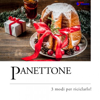 PANETTONE: 3 MODI PER RICICLARLO!