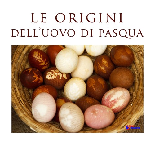 LE ORIGINI DELL'UOVO DI PASQUA LE ORIGINI DELL'UOVO DI PASQUA