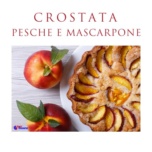 CROSTATA CON PESCHE E MASCARPONE CROSTATA CON PESCHE E MASCARPONE