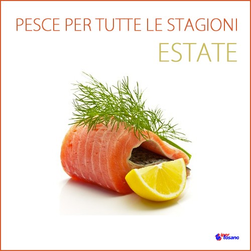 PESCE PER TUTTE LE STAGIONI: ESTATE