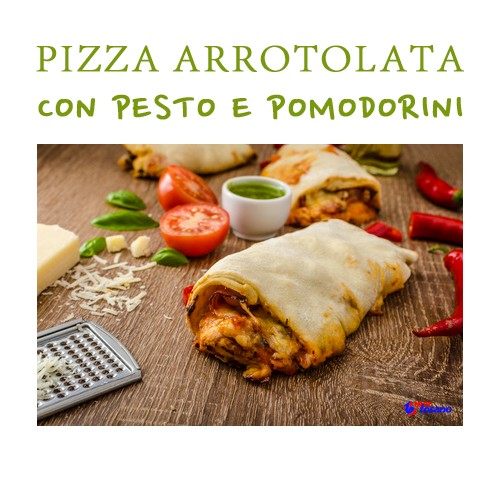 PIZZA ARROTOLATA CON PESTO E POMODORINI PIZZA ARROTOLATA CON PESTO E POMODORINI
