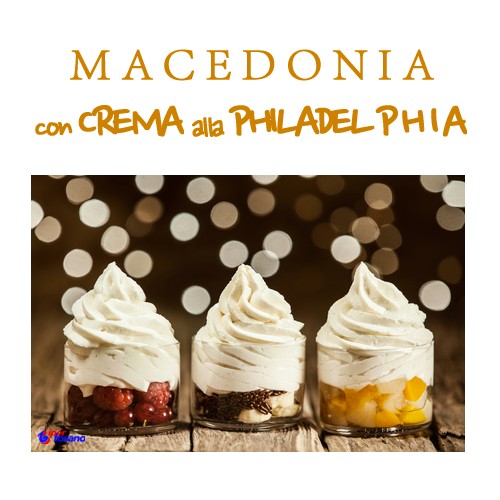MACEDONIA CON CREMA ALLA PHILADELPHIA MACEDONIA CON CREMA ALLA PHILADELPHIA