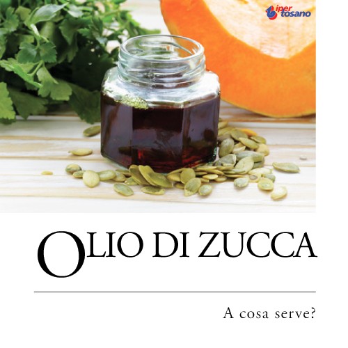 OLIO DI ZUCCA: A COSA SERVE? OLIO DI ZUCCA: A COSA SERVE?