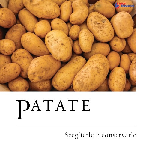 PATATE: SCEGLIERLE E CONSERVARLE