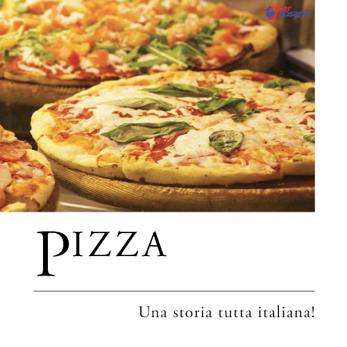 PIZZA: UNA STORIA TUTTA ITALIANA!