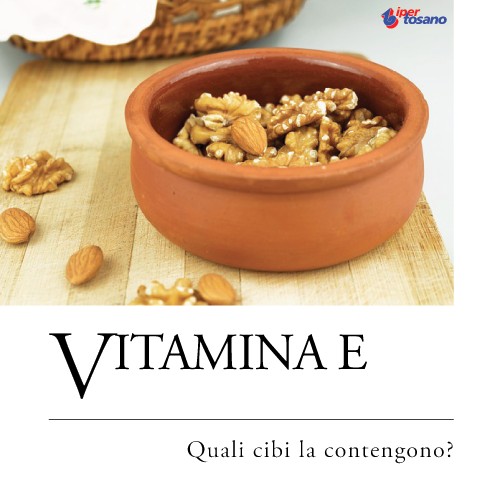 VITAMINA E: QUALI CIBI LA CONTENGONO?