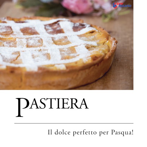 PASTIERA: IL DOLCE PERFETTO PER PASQUA!