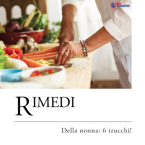 RIMEDI DELLA NONNA: 6 TRUCCHI! RIMEDI DELLA NONNA: 6 TRUCCHI!