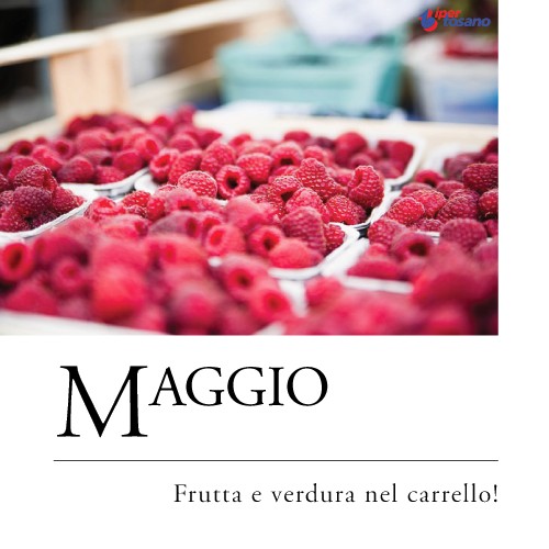 MAGGIO: FRUTTA E VERDURA NEL CARRELLO!