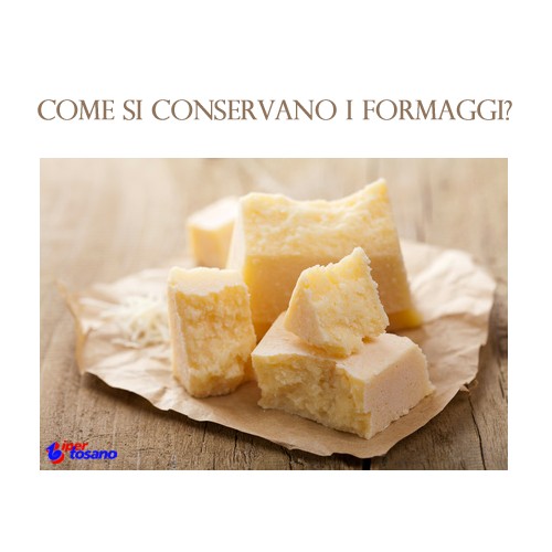 Come si conservano i formaggi?