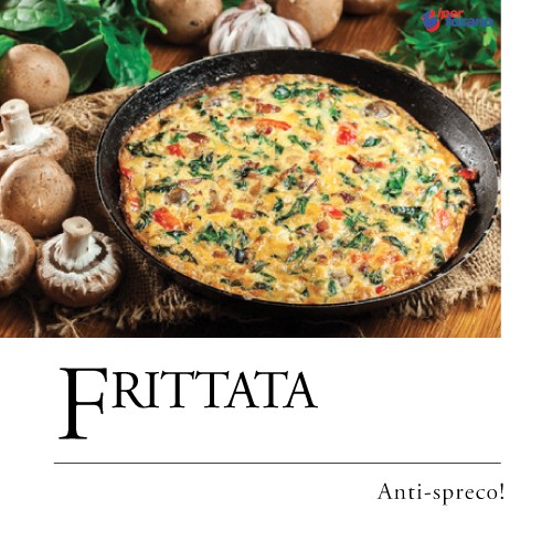 FRITTATA ANTI-SPRECO! FRITTATA ANTI-SPRECO!