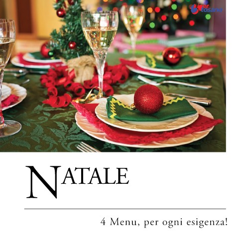 NATALE: 4 MENU, PER OGNI ESIGENZA! NATALE: 4 MENU, PER OGNI ESIGENZA!