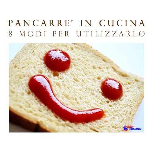 PANCARRè IN CUCINA: 8 MODI PER UTILIZZARLO