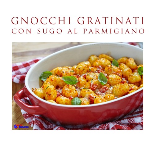 GNOCCHI GRATINATI CON SUGO AL PARMIGIANO